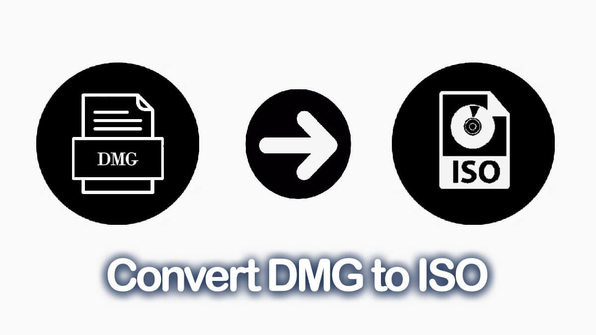 Easy Way to Convert DMG to ISO (Windows, Linux, and macOS) iTechScreen