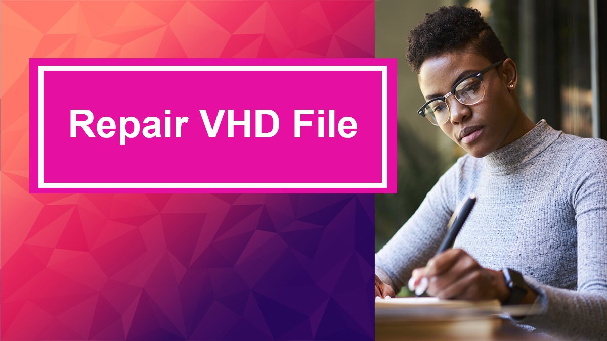 Easily Repair VHD File (Damaged or Corrupted) in macOS iTechScreen