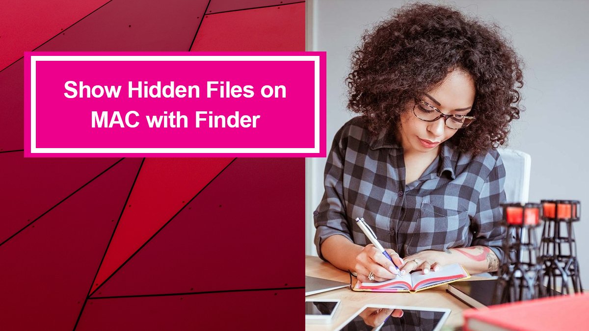 how-to-show-hidden-files-on-mac-with-finder-itechscreen